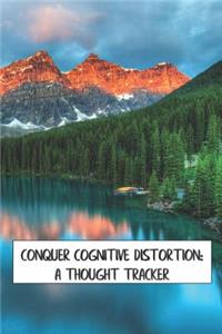 Conquer Cognitive Distortion