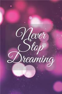 Never Stop Dreaming