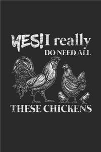Yes I Really Do Need All These Chickens