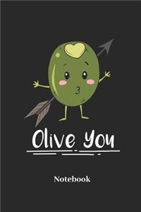 Olive You Notebook