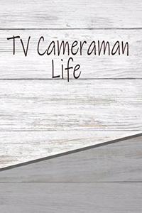 Tv Cameraman Life
