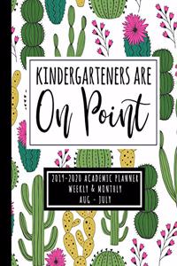 Kindergarteners Are On Point 2019-2020 Academic Planner Weekly And Monthly Aug-Jul