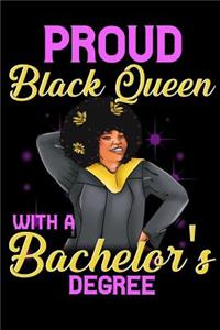 Proud Black Queen With a Bachelors Degree: College Seniors Black Girl Magic Graduation Guest Book Message Memories Advice Wishes Log Autograph Book Graduate Keepsake Memory Book Graduation Gi