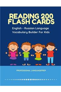 Reading 200 Flash Cards English - Russian Language Vocabulary Builder For Kids