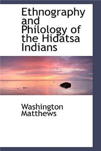 Ethnography and Philology of the Hidatsa Indians