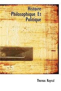 Histoire Philosophique Et Politique