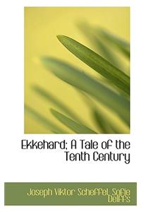 Ekkehard; A Tale of the Tenth Century