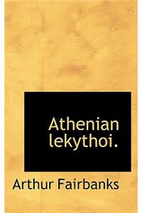 Athenian Lekythoi.