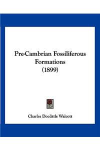 Pre-Cambrian Fossiliferous Formations (1899)