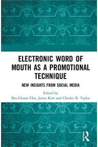 Electronic Word of Mouth as a Promotional Technique
