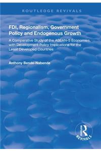 FDI, Regionalism, Government Policy and Endogenous Growth