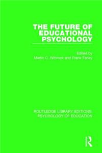 Future of Educational Psychology