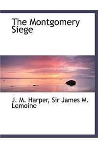 The Montgomery Siege