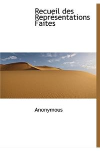 Recueil Des Repr Sentations Faites