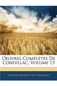 Oeuvres Complétes De Condillac, Volume 13