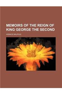 Memoirs of the Reign of King George the Second (Volume 1)