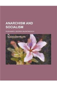 Anarchism and Socialism