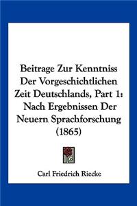 Beitrage Zur Kenntniss Der Vorgeschichtlichen Zeit Deutschlands, Part 1