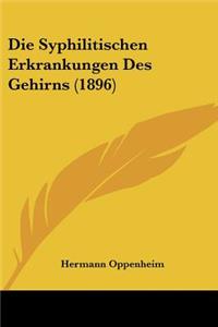 Syphilitischen Erkrankungen Des Gehirns (1896)
