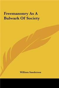 Freemasonry as a Bulwark of Society