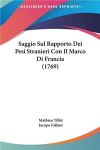 Saggio Sul Rapporto Dei Pesi Stranieri Con Il Marco Di Francia (1769)