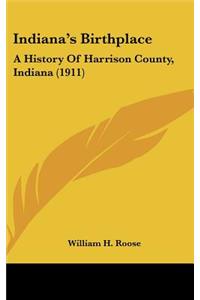 Indiana's Birthplace