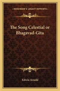 Song Celestial or Bhagavad-Gita