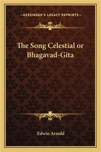 Song Celestial or Bhagavad-Gita