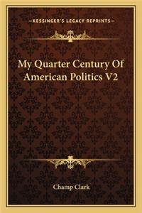 My Quarter Century of American Politics V2