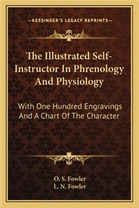 The Illustrated Self-Instructor In Phrenology And Physiology