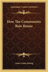 How the Communists Rule Russia