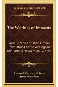 The Writings of Irenaeus