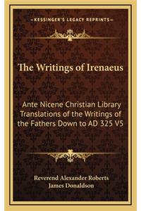 The Writings of Irenaeus