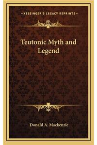 Teutonic Myth and Legend