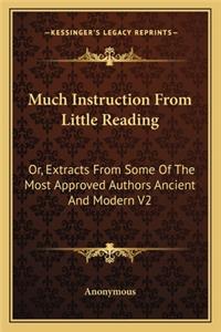 Much Instruction from Little Reading