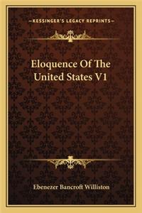 Eloquence Of The United States V1