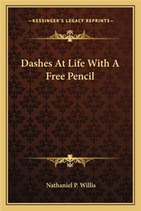 Dashes at Life with a Free Pencil