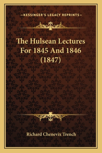 The Hulsean Lectures For 1845 And 1846 (1847)