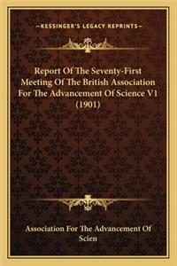 Report of the Seventy-First Meeting of the British Association for the Advancement of Science V1 (1901)