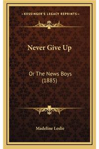 Never Give Up
