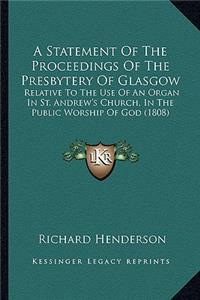 A Statement Of The Proceedings Of The Presbytery Of Glasgow