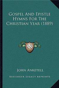 Gospel And Epistle Hymns For The Christian Year (1889)
