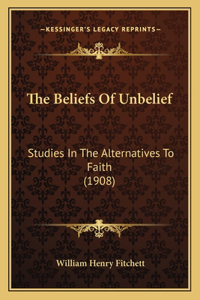 Beliefs of Unbelief