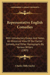 Representative English Comedies