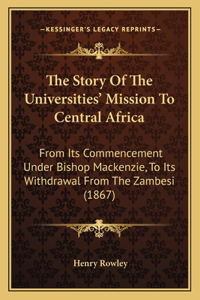 Story Of The Universities' Mission To Central Africa