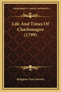 Life And Times Of Charlemagne (1799)