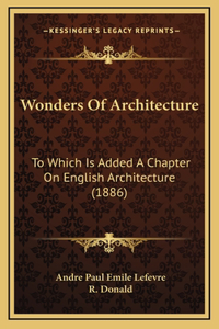 Wonders Of Architecture