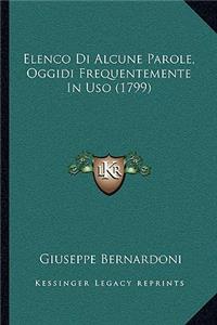 Elenco Di Alcune Parole, Oggidi Frequentemente In Uso (1799)
