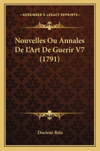 Nouvelles Ou Annales De L'Art De Guerir V7 (1791)
