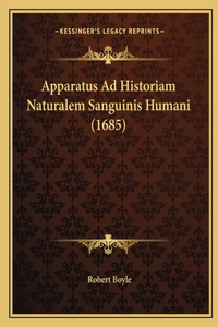 Apparatus Ad Historiam Naturalem Sanguinis Humani (1685)